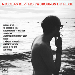 NICOLAS KER « Les faubourgs de l’exil »